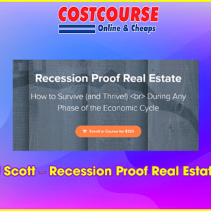 J Scott â€“ Recession Proof Real Estate