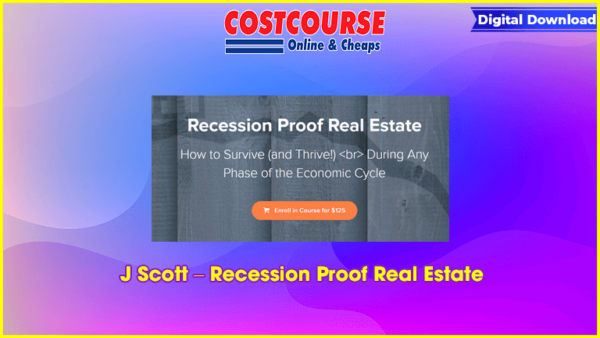 J Scott â€“ Recession Proof Real Estate
