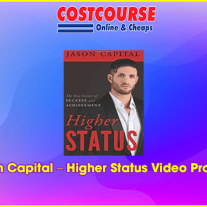 Jason Capital â€“ Higher Status Video Program