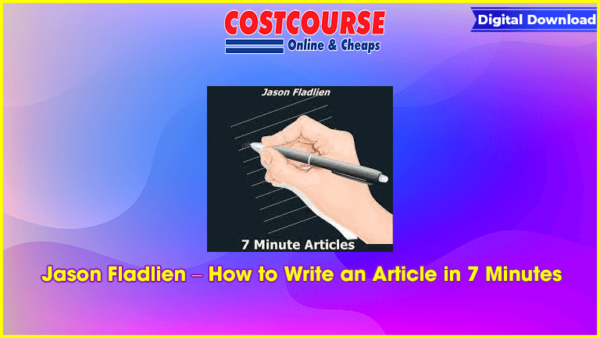 Jason Fladlien â€“ How to Write an Article in 7 Minutes