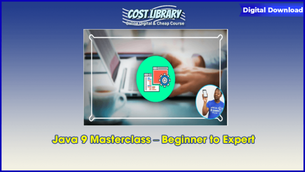 Java 9 Masterclass â€“ Beginner to Expert