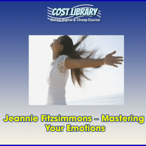 Jeannie Fitzsimmons â€“ Mastering Your Emotions