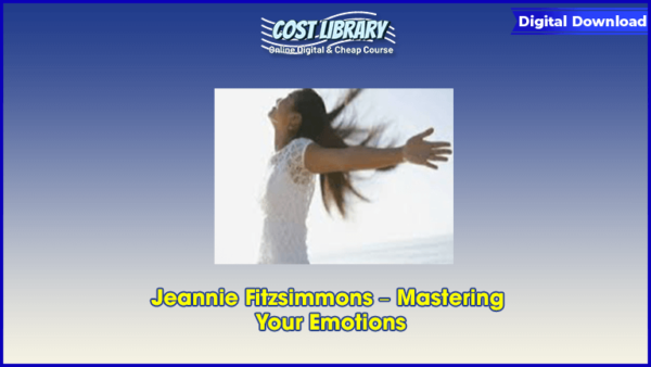 Jeannie Fitzsimmons â€“ Mastering Your Emotions