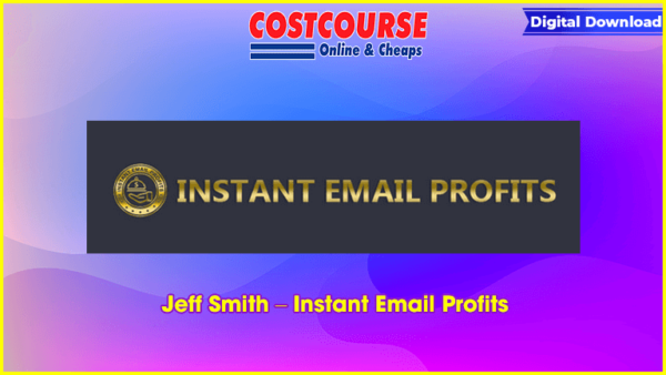 Jeff Smith â€“ Instant Email Profits