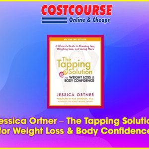 Jessica Ortner â€“ The Tapping Solution for Weight Loss & Body Confidence