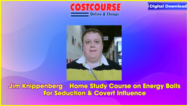 Jim Knippenberg â€“ Home Study Course on Energy Balls For Seduction & Covert Influence