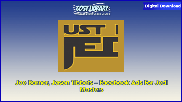 Joe Barner, Jason Tibbets â€“ Facebook Ads For Jedi Masters