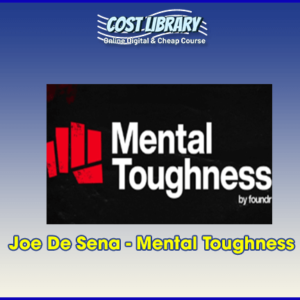 Joe De Sena â€“ Mental Toughness