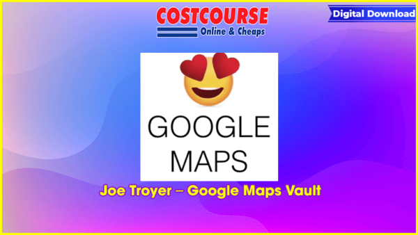 Joe Troyer â€“ Google Maps Vault