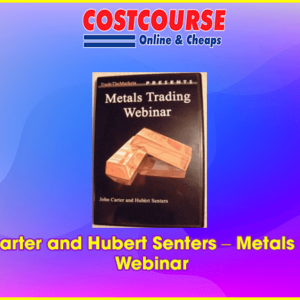 John Carter and Hubert Senters â€“ Metals Trading Webinar