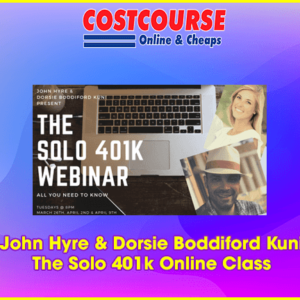 John Hyre & Dorsie Boddiford Kuni â€“ The Solo 401k Online Class