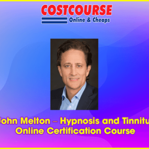 John Melton â€“ Hypnosis and Tinnitus â€“ Online Certification Course