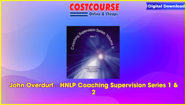 John Overdurf â€“ HNLP Coaching Supervision Series 1 & 2