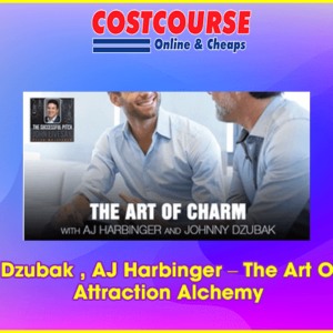 Johnny Dzubak , AJ Harbinger â€“ The Art Of Charm Attraction Alchemy