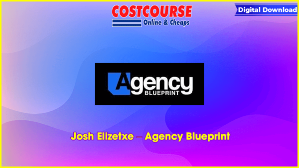 Josh Elizetxe â€“ Agency Blueprint
