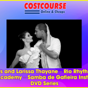 Kadu Pires and Larissa Thayane â€“ Rio Rhythmics Latin Dance Academy â€“ Samba de Gafieira Instructional DVD Series