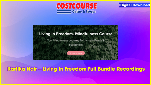Kartika Nair â€“ Living In Freedom Full Bundle Recordings