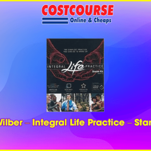 Ken Wilber â€“ Integral Life Practice â€“ Starter Kit