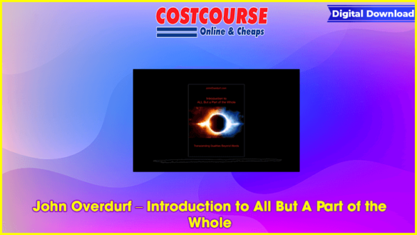 John Overdurf â€“ Introduction to All But A Part of the Whole