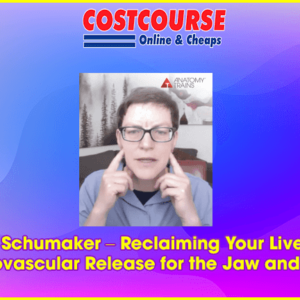 Kieran Schumaker â€“ Reclaiming Your Livelihood: Neurovascular Release for the Jaw and Head