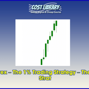 King Of Forex â€“ The 1% Trading Strategy â€“ The Complete Strat