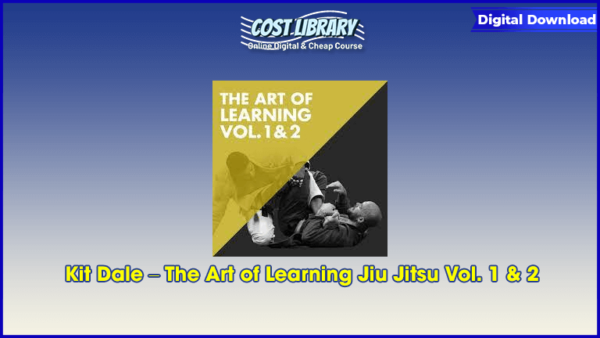 Kit Dale â€“ The Art of Learning Jiu Jitsu Vol. 1 & 2