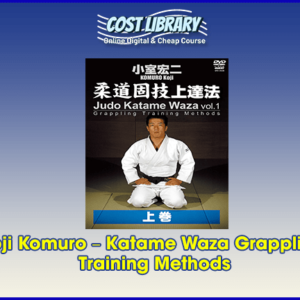 Koji Komuro â€“ Katame Waza Grappling Training Methods