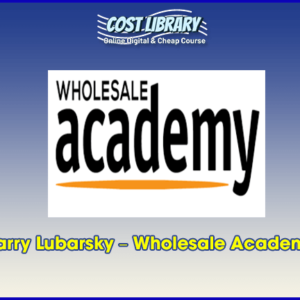 Larry Lubarsky â€“ Wholesale Academy