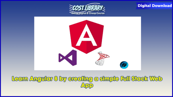 Learn Angular 8 by creating a simple Full Stack Web App