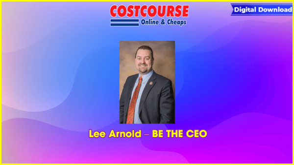 Lee Arnold â€“ BE THE CEO