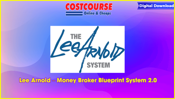 Lee Arnold â€“ Money Broker Blueprint System 2.0