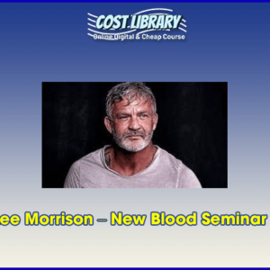 Lee Morrison â€“ New Blood Seminar 3
