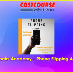Life Hacks Academy â€“ Phone Flipping Academy