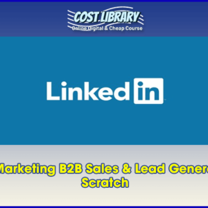Linkedin Marketing B2B Sales & Lead Generation From Scratch