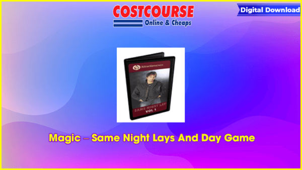 Magic â€“ Same Night Lays And Day Game