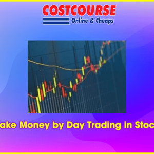 Make Money by Day Trading in Stocks
