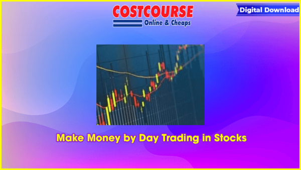 Make Money by Day Trading in Stocks