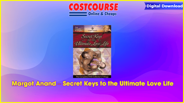 Margot Anand â€“ Secret Keys to the Ultimate Love Life