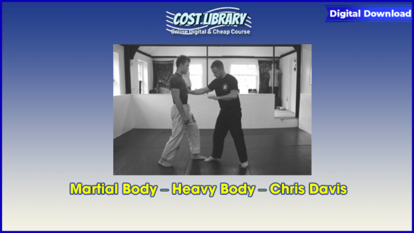 Martial Body â€“ Heavy Body â€“ Chris Davis