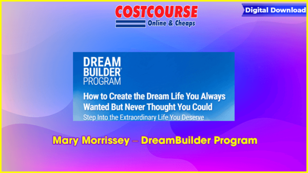 Mary Morrissey â€“ DreamBuilder Program