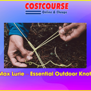 Max Lurie â€“ Essential Outdoor Knots