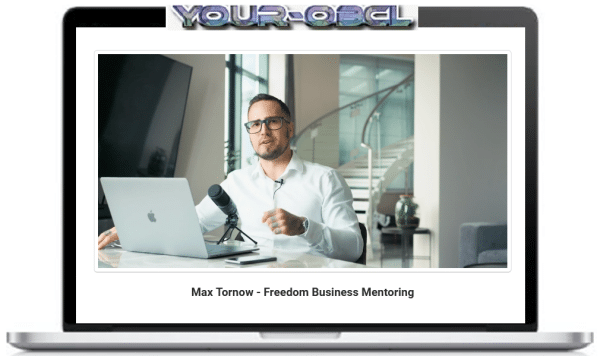 Max Tornow â€“ Freedom Business Mentoring Part1 & 2