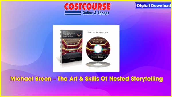 Michael Breen â€“ The Art & Skills Of Nested Storytelling