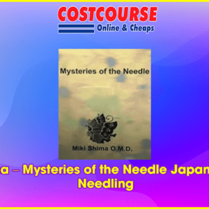 Miki Shima â€“ Mysteries of the Needle Japanese Art of Needling