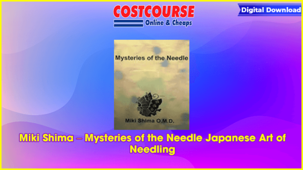 Miki Shima â€“ Mysteries of the Needle Japanese Art of Needling