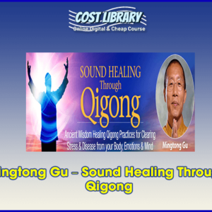 Mingtong Gu â€“ Sound Healing Through Qigong