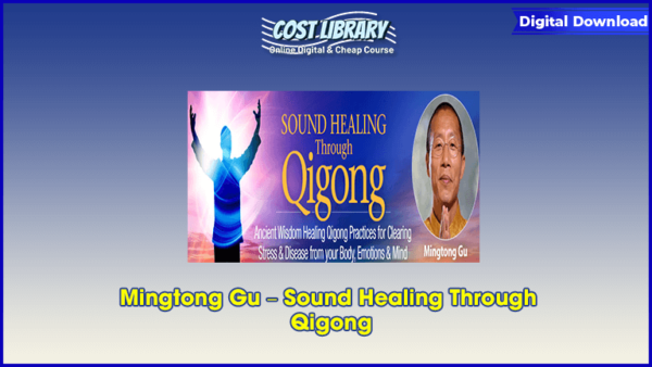 Mingtong Gu â€“ Sound Healing Through Qigong