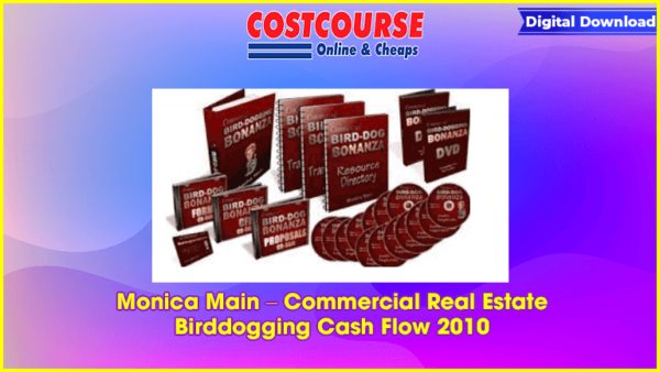 Monica Main â€“ Commercial Real Estate Birddogging Cash Flow 2010