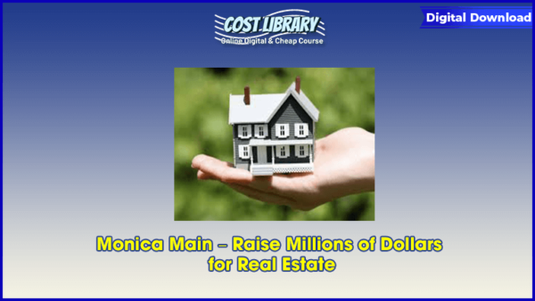 Monica Main â€“ Raise Millions of Dollars for Real Estate
