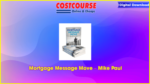 Mortgage Message Move â€“ Mike Paul